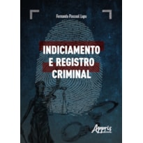 INDICIAMENTO E REGISTRO CRIMINAL