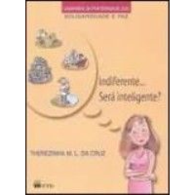 INDIFERENTE..SERÁ INTELIGENTE? (C.FRATERNIDADE-05)