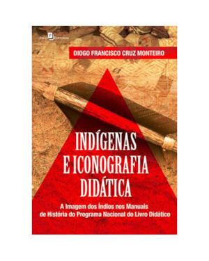 Indígenas e iconografia didática: a imagem dos índios nos manuais de história do Programa Nacional do Livro Didático