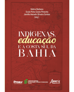 INDÍGENAS, EDUCAÇÃO E A COSTA SUL DA BAHIA