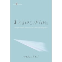 Indisciplina: um problema também na educação superior