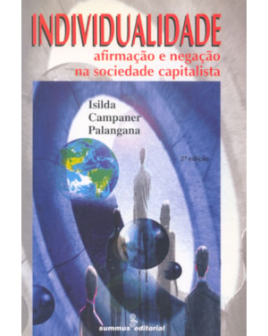 INDIVIDUALIDADE: AFIRMAÇÃO E NEGAÇÃO NA SOCIEDADE CAPITALISTA
