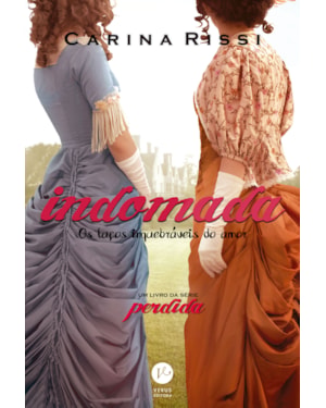 INDOMADA (VOL. 6 PERDIDA): OS LAÇOS INQUEBRÁVEIS DO AMOR
