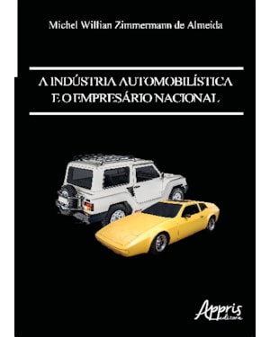 INDÚSTRIA AUTOMOBILÍSTICA E O EMPRESÁRIO NACIONAL, A