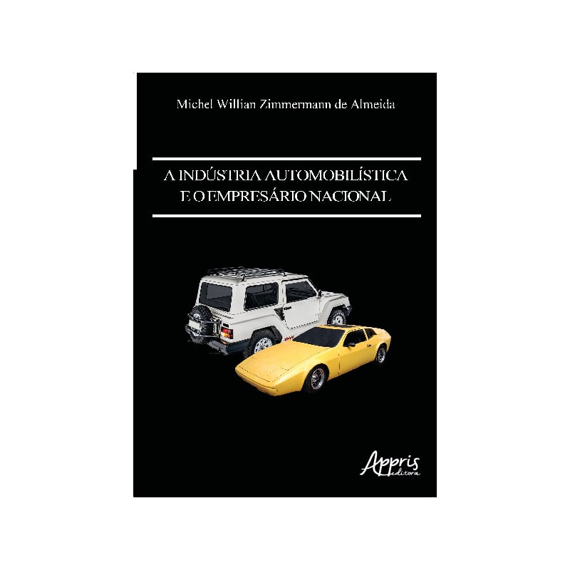 INDÚSTRIA AUTOMOBILÍSTICA E O EMPRESÁRIO NACIONAL, A