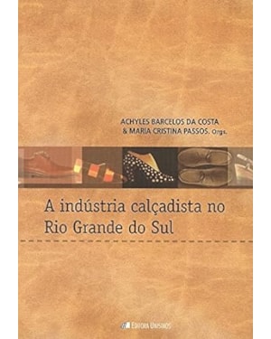 INDUSTRIA CALCADISTA NO RIO GRANDE DO SUL, A - 1
