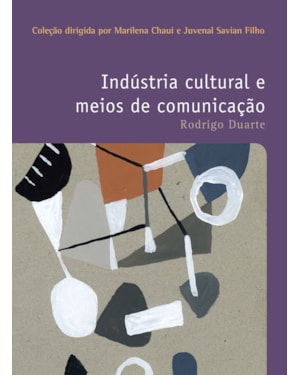 INDÚSTRIA CULTURAL E MEIOS DE COMUNICAÇÃO