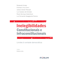 Inelegibilidades constitucionais e infraconstitucionais: uma reforma eleitoral e política