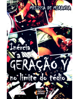 INERCIA A GERACAO Y - NO LIMITE DO TEDIO
