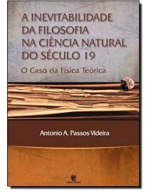 INEVITABILIDADE DA FILOSOFIA NA CIENCIA NATURAL DO SECULO 19, A - 1ª
