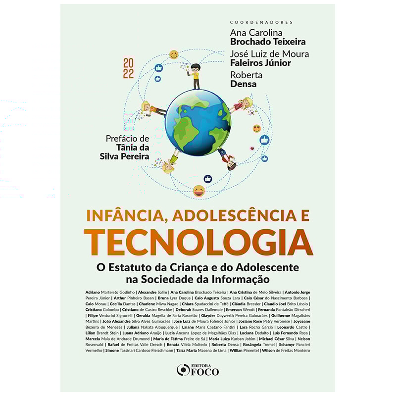 INFÂNCIA ADOLESCÊNCIA E TECNOLOGIA - 1ª ED - 2022: O ESTATUTO DA CRIANÇA E DO ADOLESCENTE NA SOCIEDADE DA INFORMAÇÃO