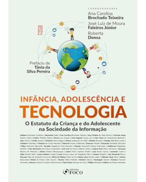 INFÂNCIA ADOLESCÊNCIA E TECNOLOGIA - 1ª ED - 2022: O ESTATUTO DA CRIANÇA E DO ADOLESCENTE NA SOCIEDADE DA INFORMAÇÃO