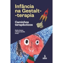 INFÂNCIA NA GESTALT-TERAPIA: CAMINHOS TERAPÊUTICOS