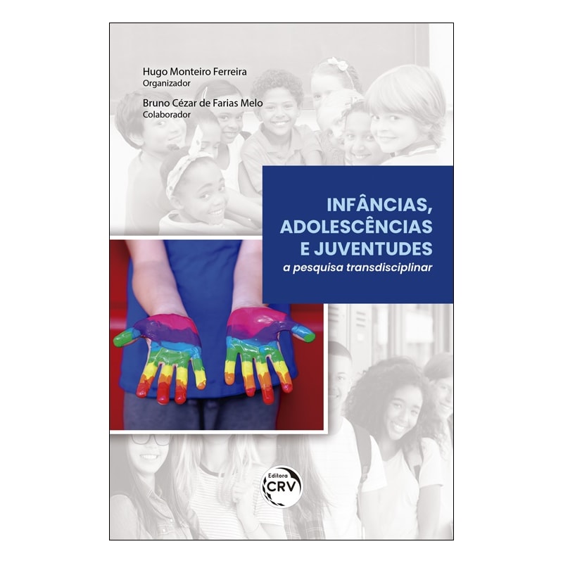 INFÂNCIAS, ADOLESCÊNCIAS E JUVENTUDES: A PESQUISA TRANSDISCIPLINAR