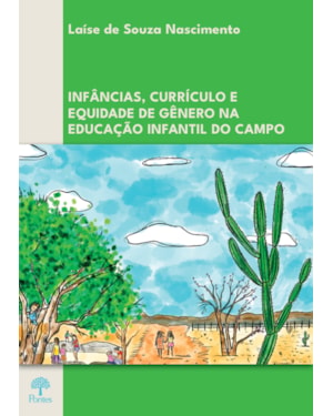 INFÂNCIAS, CURRÍCULO E EQUIDADE DE GÊNERO NA EDUCAÇÃO INFANTIL DO CAMPO