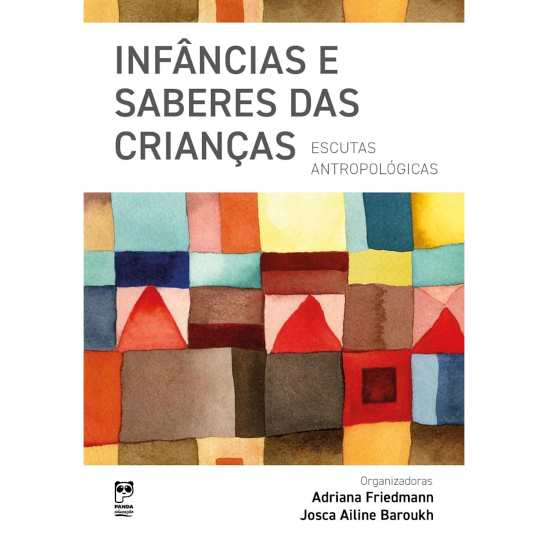 INFÂNCIAS E SABERES DAS CRIANÇAS: ESCUTAS ANTROPOLÓGICAS