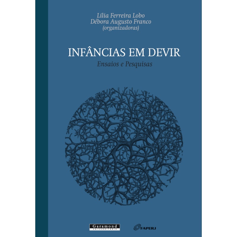 INFÂNCIAS EM DEVIR: ENSAIOS E PESQUISAS
