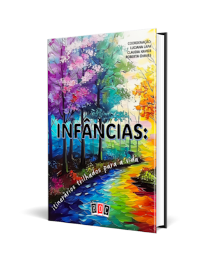 Infâncias: Itinerários Trilhados para Vida