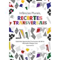 INFÂNCIAS PLURAIS, RECORTES TRANSVERSAIS