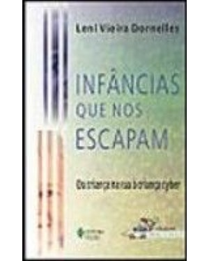 INFÂNCIAS QUE NOS ESCAPAM - DA CRIANÇA NA RUA A CRIANÇA CYBER