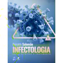 INFECTOLOGIA - BASES CLÍNICAS E TRATAMENTO INFECTOLOGIA - BASES CLÍNICAS E TRATAMENTO