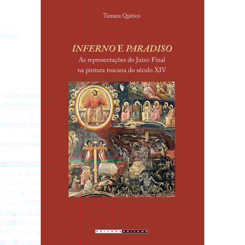 INFERNO E PARADISO - AS REPRESENTAÇÕES DO JUÍZO FINAL NA PINTURA TOSCANA DO SÉCULO XIV