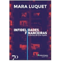 Infidelidades financeiras: crônicas de uma voyeur