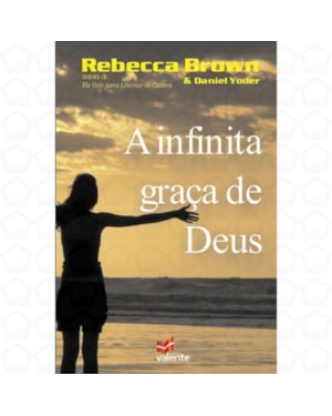 INFINITA GRACA DE DEUS, A