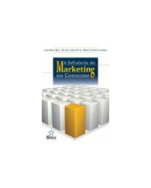 INFLUENCIA DO MARKETING NO CONSUMO, A - 1