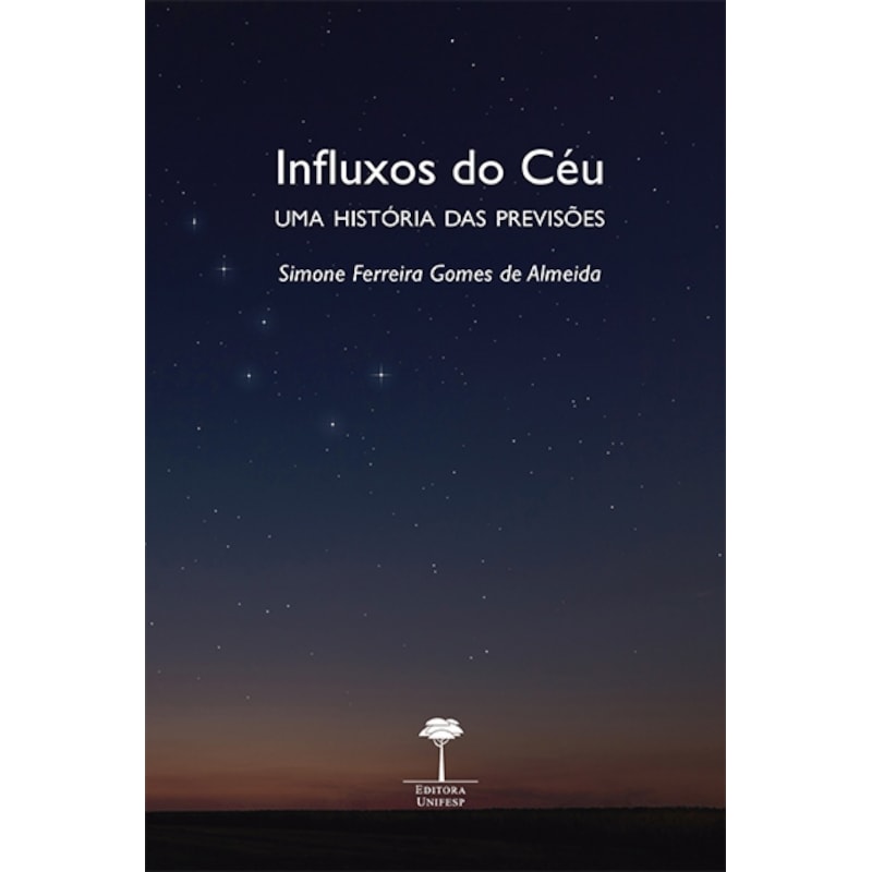 INFLUXOS DO CÉU - UMA HISTÓRIA DAS PREVISÕES
