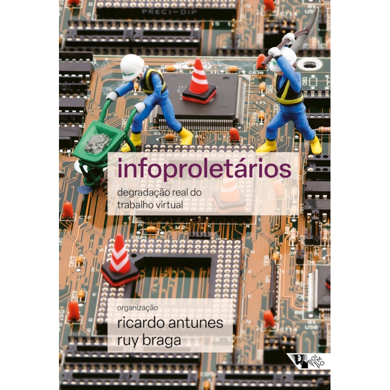 INFOPROLETÁRIOS: DEGRADAÇÃO REAL DO TRABALHO VIRTUAL