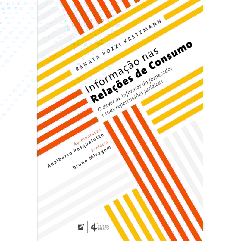 INFORMAÇÃO NAS RELAÇÕES DE CONSUMO: O DEVER DE INFORMAR DO FORNECEDOR E SUAS REPERCUSSÕES JURÍDICAS