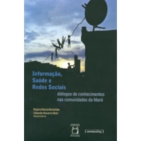 INFORMAÇÃO, SAÚDE E REDES SOCIAIS - DIÁLOGOS DE CONHECIMENTOS NAS COMUNIDADES DA MARÉ