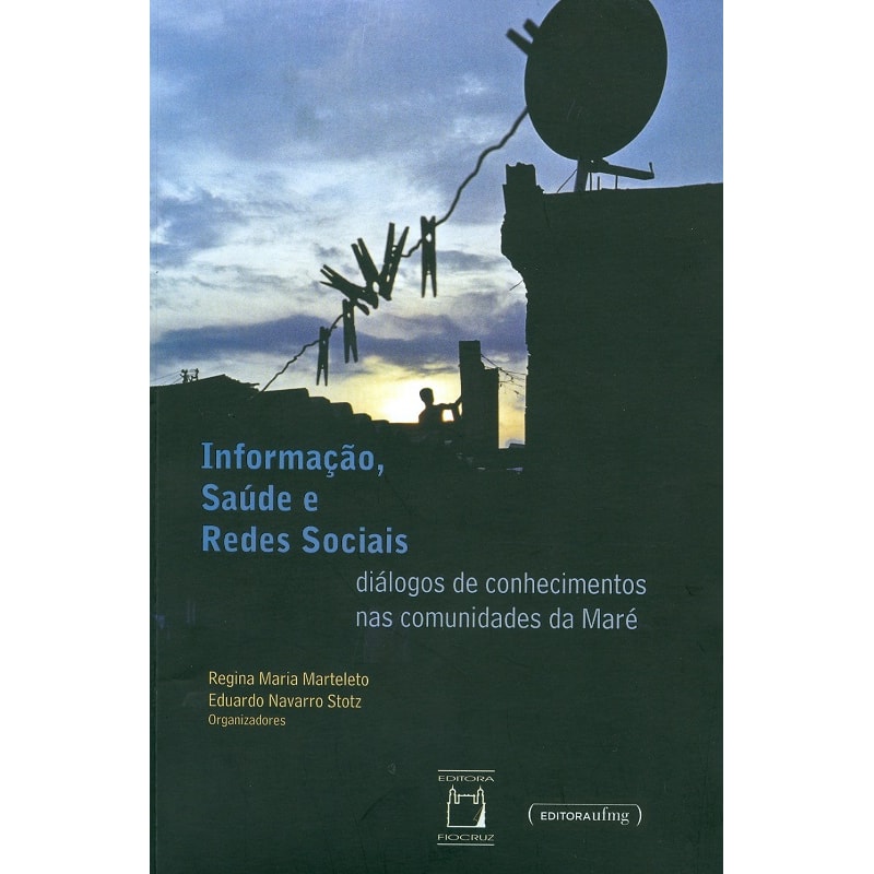INFORMAÇÃO, SAÚDE E REDES SOCIAIS - DIÁLOGOS DE CONHECIMENTOS NAS COMUNIDADES DA MARÉ
