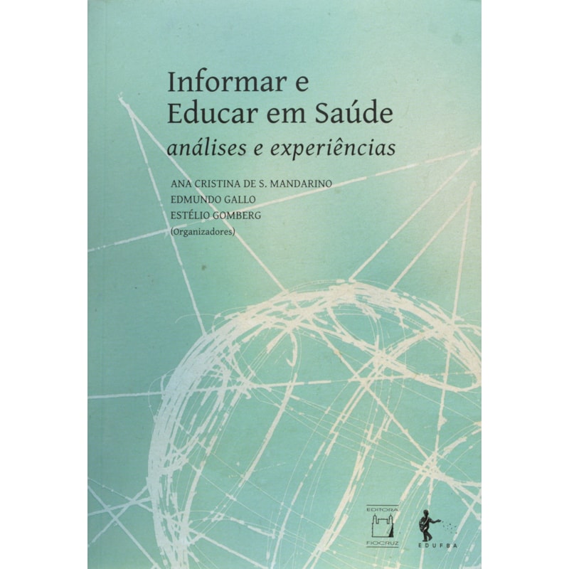 INFORMAR E EDUCAR EM SAÚDE - ANÁLISES E EXPERIÊNCIAS