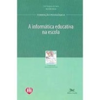 INFORMATICA EDUCATIVA NA ESCOLA , A