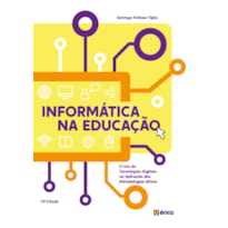 INFORMÁTICA NA EDUCAÇÃO: O USO DE TECNOLOGIAS DIGITAIS NA APLICAÇÃO DAS METODOLOGIAS ATIVAS