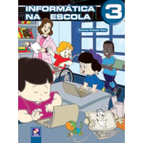 INFORMÁTICA NA ESCOLA - 3