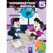 INFORMÁTICA NA ESCOLA - 5