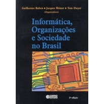 INFORMÁTICA, ORGANIZAÇÕES E SOCIEDADE NO BRASIL