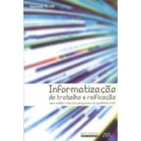 INFORMATIZAÇÃO DO TRABALHO E REIFICAÇÃO - UMA ANÁLISE À LUZ DOS PROGRAMAS DE QUALIDADE TOTAL