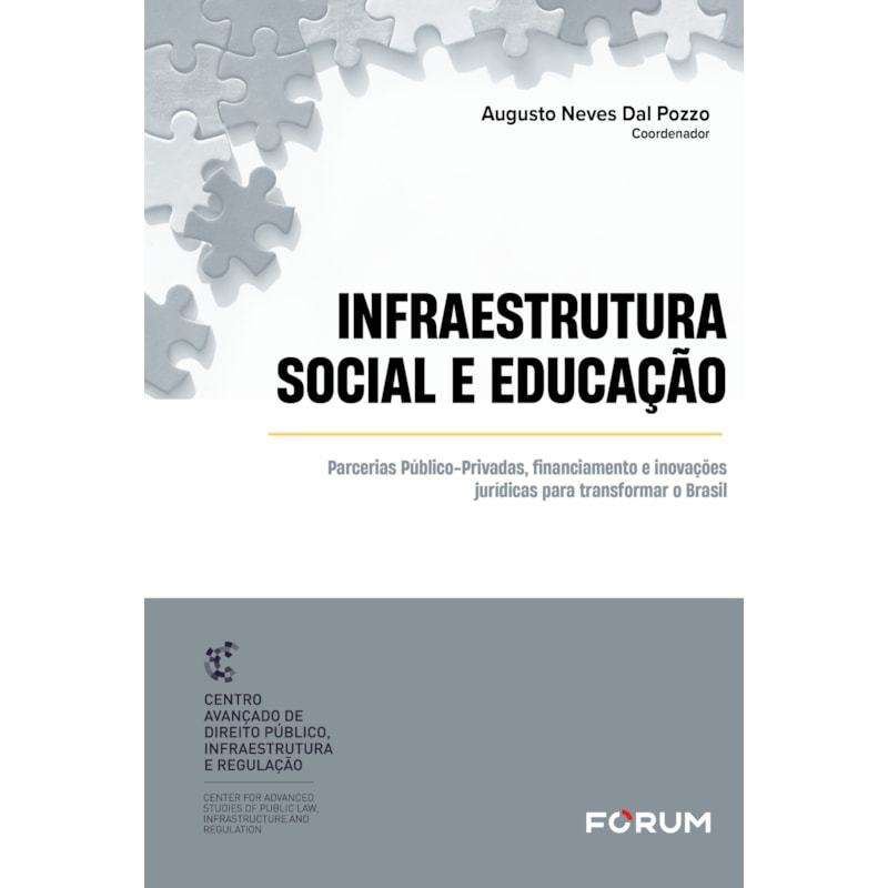 Infraestrutura social e educação: parcerias público-privadas, financiamento e inovações jurídicas para transformar o Brasil