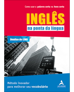 Inglês Na Ponta Da Língua: como usar a palavra certa na hora certa