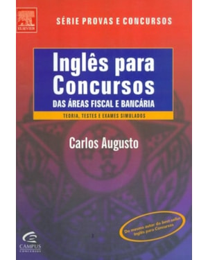 INGLES PARA CONCURSOS DAS AREAS FISCAL E BANCARIA - SERIE PROVAS E CONCURSO - 2