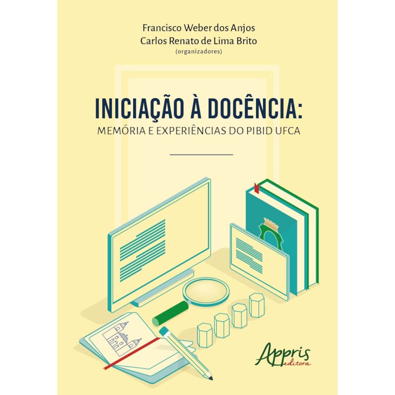 INICIAÇÃO À DOCÊNCIA: MEMÓRIA E EXPERIÊNCIAS DO PIBID UFCA