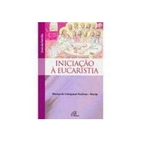 INICIACAO A EUCARISTIA - LIVRO DA FAMILIA - EUCARISTIA - COL - AGUA E ESPIR - 7