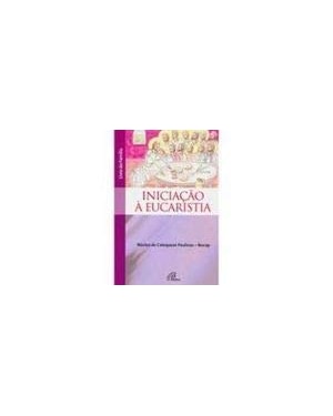 INICIACAO A EUCARISTIA - LIVRO DA FAMILIA - EUCARISTIA - COL - AGUA E ESPIR - 7