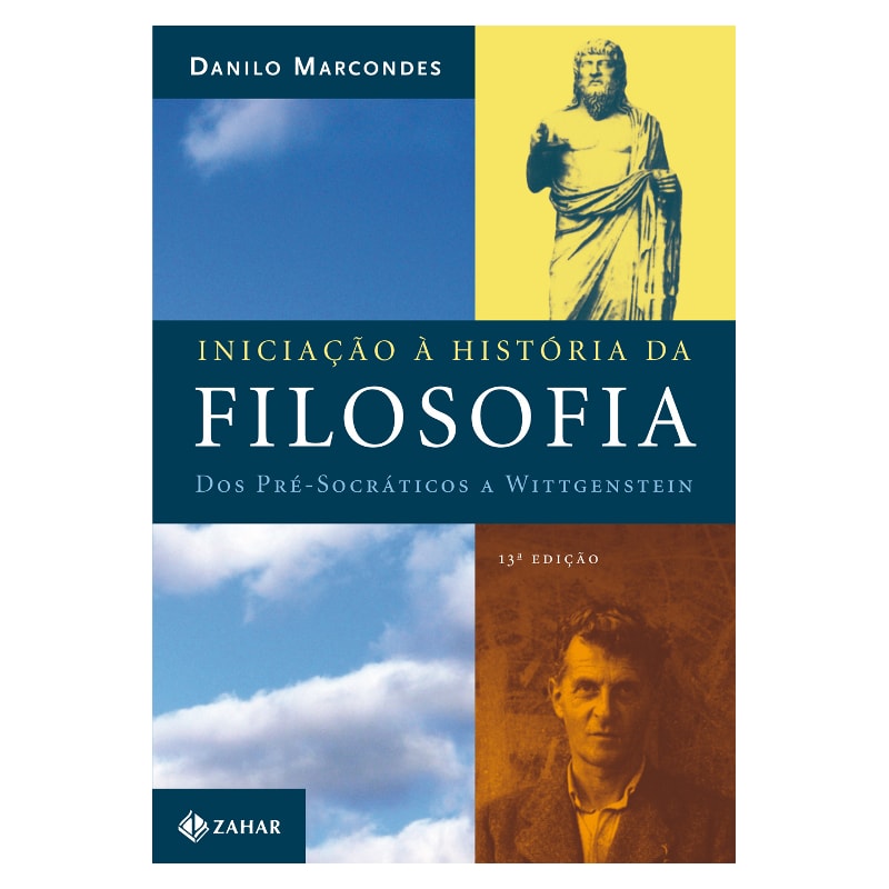 INICIAÇÃO À HISTÓRIA DA FILOSOFIA: DOS PRÉ-SOCRÁTICOS A WITTGENSTEIN