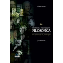 INICIACAO A INVESTIGACAO FILOSOFICA - UM CONVITE AO FILOSOFAR - 2