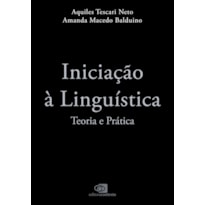 INICIAÇÃO À LINGUÍSTICA: TEORIA E PRÁTICA